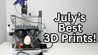 Top 10 Best 3D Prints of July | Useful, Fun, and Incredible Models You Can Print