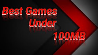 Best Games Under 100MB| Best Android games| Under 100MB Games|