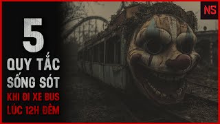 r/Nosleep | 5 Quy Tắc Sống Sót Khi Đi Xe Bus Lúc 12h Đêm | Creepypasta - No Sleep