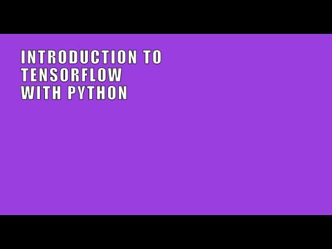 Introduction to TensorFlow with Python