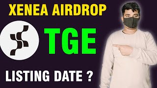 Xenea Airdrop Tge | Xenea Airdrop Listing Date | Xenea Wallet Airdrop Claim ?
