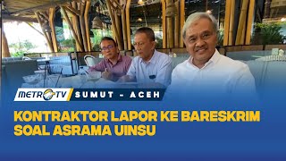 Kontraktor Lapor ke Bareskrim Soal Asrama UINSU