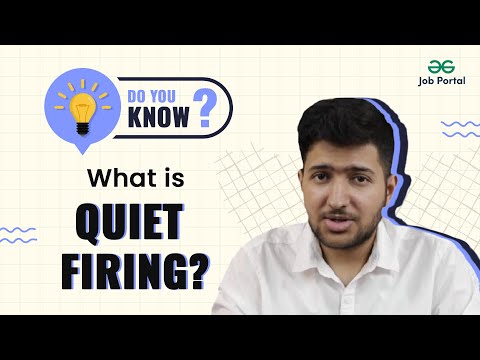 Do You Know What is QUIET FIRING? | Corporate Terms |Job Portal by GeeksforGeeks