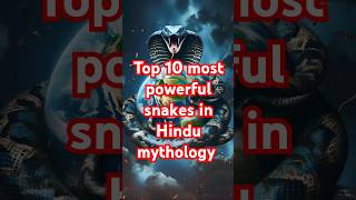 🚩top 10 most powerful   hindu mythology snakes #hindu #hinduism #bhakti #devotional #shiv #krishna