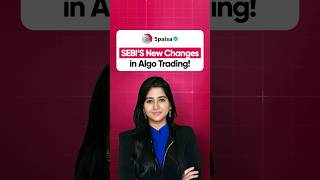SEBI’s 6 Regulatory Changes in Algo Trading That You Must Know!