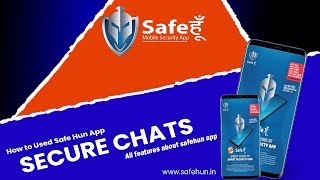 Secure Chat || Safehun App || Mobile Security App