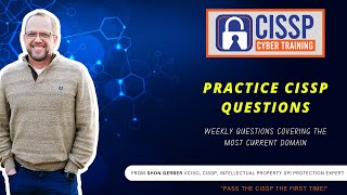 CCT 251: Practice CISSP Questions - Security Control Testing, Vulnerability Assessments and Netwo...