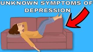 6 Unknown Symptoms Of Depression