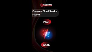 The Ultimate Guide to PaaS vs SaaS Compare Cloud Service Models