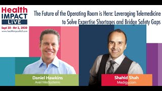 HealthIMPACT Live Presents: The Future of the Operating Room is Here: Leveraging Telemedicine to...