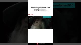 Reviewing my codes after a long  weekend 😌