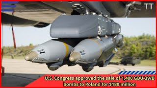U S  Congress approved the sale of 1,400 GBU 39 B bombs to Poland for $180 million