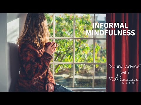 Informal Mindfulness