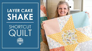 Layer Cake SHAKE it off! Easy Quilt helps you shake off a Quilting Rut! Free Shortcut Quilt - FQS