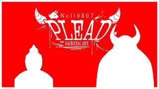 PLEAD: SACRIFICIAL MIX [FORSAKEN UST: C00LK1DD VS 007n7 MILESTONE 3-4 LMS]