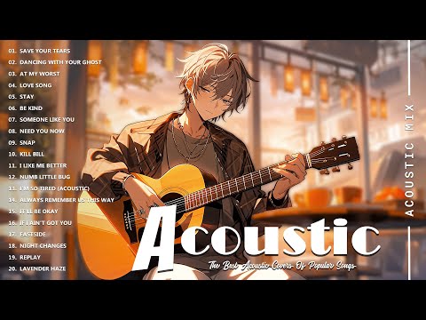 Acoustic Covers of Pop Songs - Chill Acoustic Love Songs Playlist - Acoustic Covers of Popular Songs