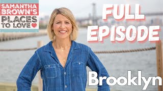 Brooklyn, New York - Samantha Brown's Places to Love FULL EPISODE