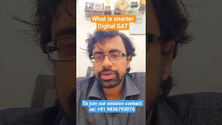 What Is Shorter Digital SAT? Time, Format & Benefits Explained! #DigitalSAT #SAT2025 #shorts