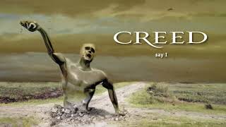 Creed - Say I (Remastered) (Official Audio)