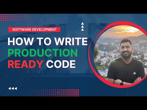 How to write production-ready code (software development)