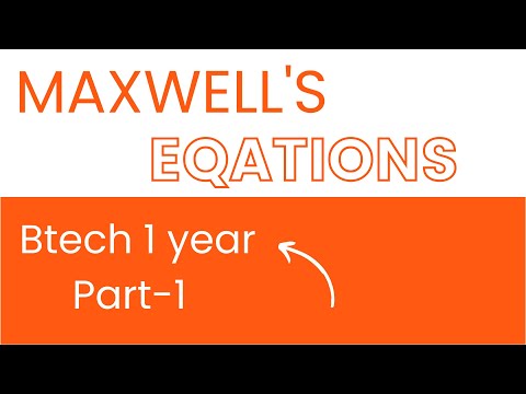 Maxwell's Equation || Part-1 || Btech 1 year