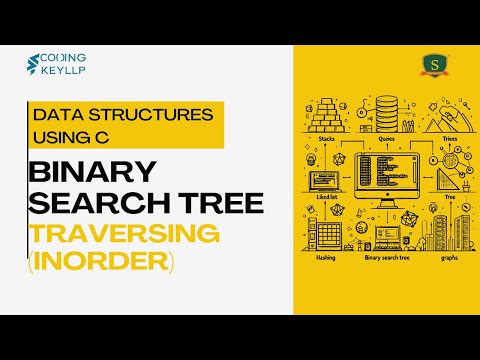 5 Binary Search Tree - Traverse a Node| Mastering Data Structures using C | Practical Implementation