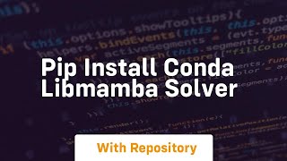 pip install conda libmamba solver