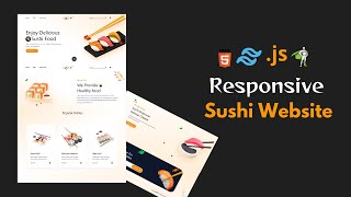 Responsive Animated Website using HTML Tailwind CSS JS and GSAP | Sushi Restaurant Website