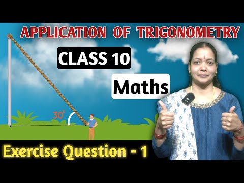 APPLICATION OF TRIGONOMETRY EXERCISE QUESTION - 1 || CLASS 10 MATHS