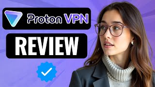 Proton VPN Review: Is Proton VPN Worth It in 2025?