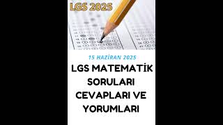15 HAZİRAN 2025 LGS  MATEMATİK SORULARI VE CEVAPLARI - ɓağlantıda ki videoya gel