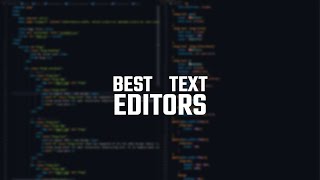 Best Text Editors for Coding/HTML/CSS