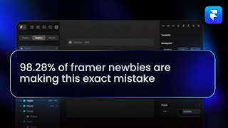 watch this BEFORE you start building Framer sites...