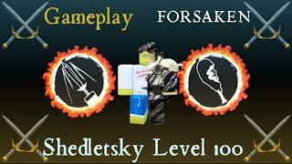 Shedletsky Milestones - Gameplay - Level 100 - FORSAKEN - (1Miss - All Hits)