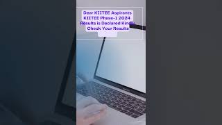 KIITEE Phase-1 Results is Declared | Kiitee phase-1 Result | KIIT Results 2024 | Kiitee 2024 #kiit