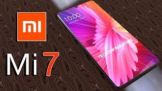 Xiaomi MI 7 - Official Introduction 2018