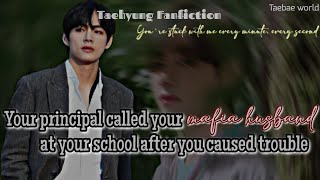 [Taehyung oneshot] Your principal called your mafia husband at campus after you got into fight #vff 