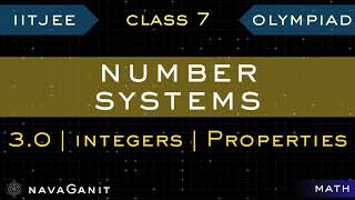 Number Systems 3.0 | Integers | Properties of Integers | Additive Inverse | Class 7 Maths