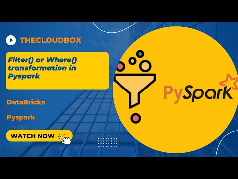Filter  or Where Transformation in Pyspark
