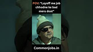 🤣🤣🤣🤣 #layoffs #itjobsearch #commonjobs #viralshorts #trending #freshersitjobs #freshers