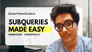 SUBQUERIES MADE EASY | HOW TO UNDERSTAND SUBQUERY | SQL | DownTownCoders