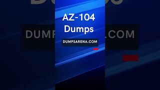 How Dumpsarena AZ 104 Dumps Help You Track Your Progress