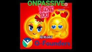 #OFOUNDER COOMI SOON 💫🙏 #ONPASSIVE