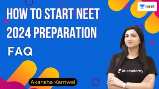 How to Start NEET 2024 Preparation | FAQ | Akansha Karnwal | Unacademy NEET