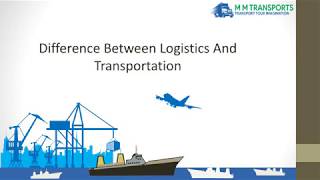 ✅ 10 Major Difference Between Logistics And Transportation - You Should Know