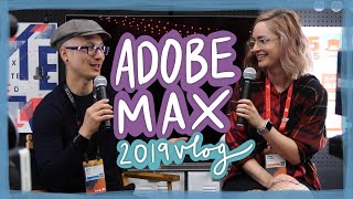 Adobe MAX 2019 - Vlog & insights!