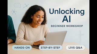 Unlocking AI: A Practical Workshop for Beginners
