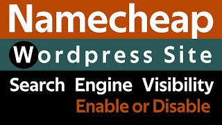 How To Enable or Disable Wordpress Site Visibility in Name Cheap Account