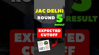 JAC delhi Round 5 Expected Cutoff | Last Round #jacdelhi #dtu #shorts