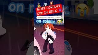 MOST CORRUPT POLICE OFFICER IN ERLC On #Roblox 😈